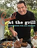 Emeril at the G'rill: A Cookbook for All Seasons (Emeril's)