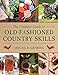 The Ultimate Guide to Old-Fashioned Country Skills (Ultimate Guides)