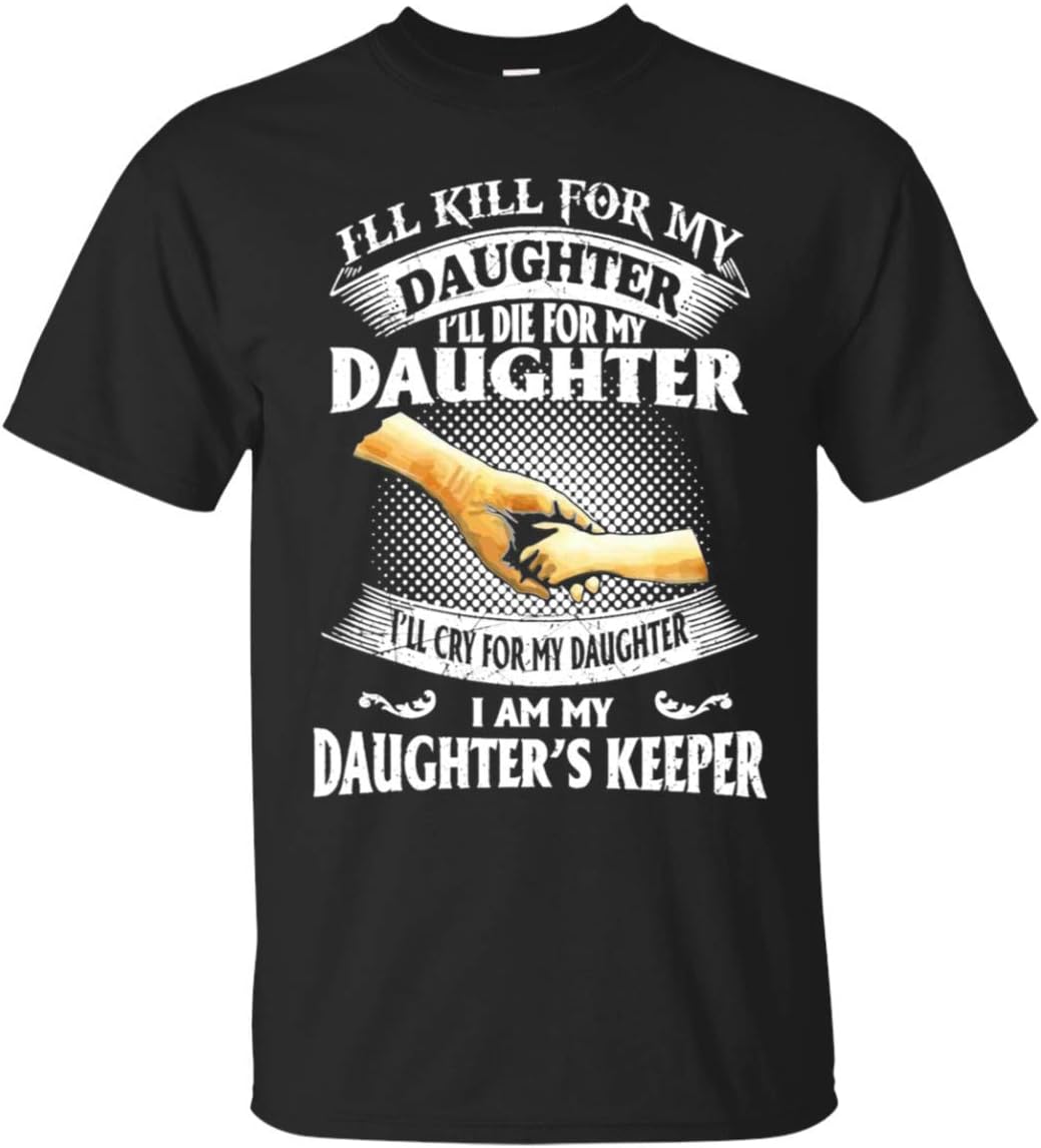 I 'll Kill for My Daughter I 'll Die for My Daughter I Am My Daughter's