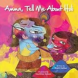 Amma Tell Me About Holi! by