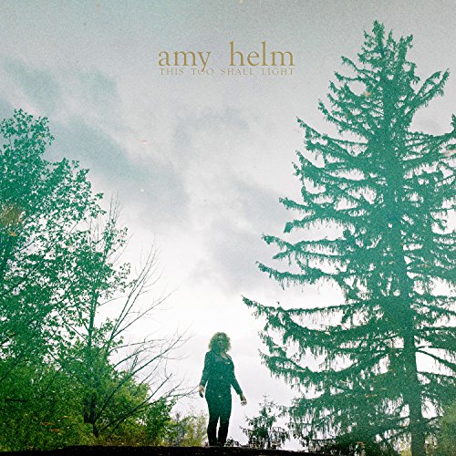 Album Art for This Too Shall Light by Amy Helm