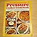 Pressure Cooker Cookbook (A Fireside book) by 