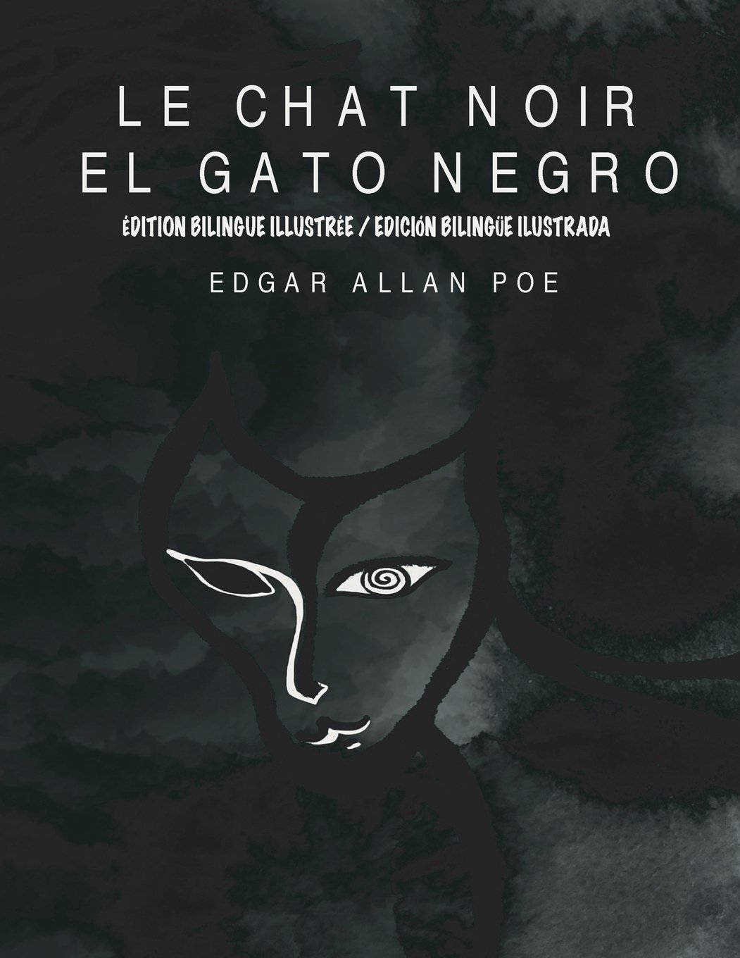 Le Chat Noir El Gato Negro Edition Bilingue Edicion Bilingue Edition Francais Espagnol Edicion Frances Espanol French Edition Poe Edgar Allan Hernandez Maria E Cordido Airam E Amazon Com Books
