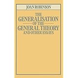 The Generalisation of the General Theory and other Essays