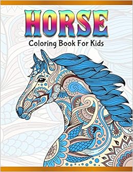 Horse Coloring Book For Kids Cute Animals Relaxing Colouring Book Coloring Activity Book Discover This Collection Of Horse Coloring Pages A Design Creation 9781673122701 Amazon Com Books