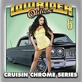 Lowrider Oldies Chrome, Vol. 6