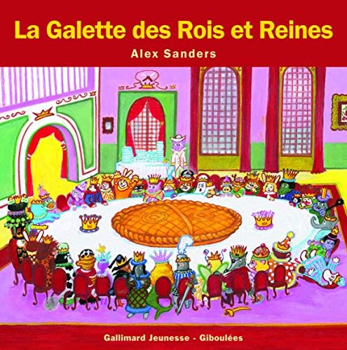 La galette des Rois et Reines (French) Hardcover – 16 Dec. 2013