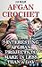 Afgan Crochet: 7 Interesting Afghan Projects To Make in Less Than a Day: (DIY, Needlework, Crochet Patterns)
