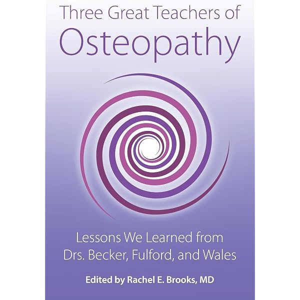 The Stillness of Life: The Osteopathic Philosophy of Rollin E