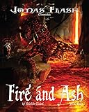Fire and Ash: Epic Fantasy Adventure (Jonas Flash Chronicles Book 2)