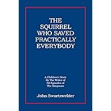 The Squirrel Who Saved Practically Everybody