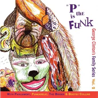 In The Cabin Of My Uncle Jam (P Is The Funk) by George Clinton's Family  Series Volume 2 on Amazon Music - Amazon.com