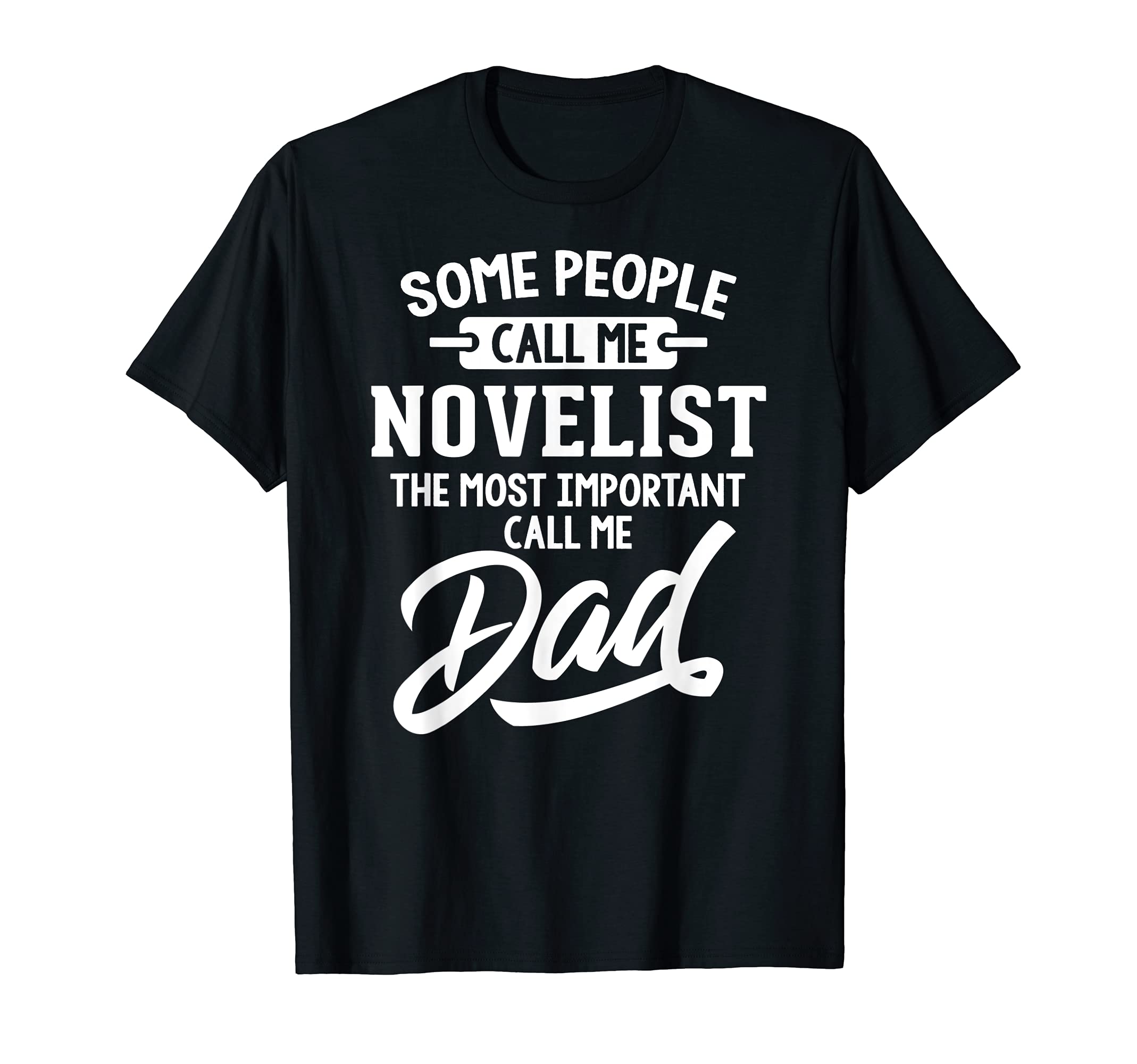 Fathers Day Design for a Novelist Dad T-Shirt