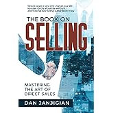The Book On Selling: Mastering The Art Of Sales