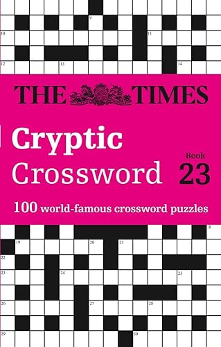 Download The Times Cryptic Crossword: Book 23: 100 World-Famous Crossword Puzzles PDF