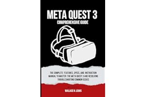 Meta Quest 3 Comprehensive Guide: The complete Features, Specs, and Instruction manual to master the Meta Quest 3 and Resolving troubleshooting ... in Achievement: Inspiring Biography Series)