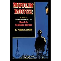 コレクション The Moulin Rouge by Jacques Pessis The Moulin Rouge by Pessis, Jacques; Crepineau, Jacques: Very Good
