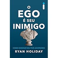 O ego é seu inimigo: Como dominar seu pior adversário