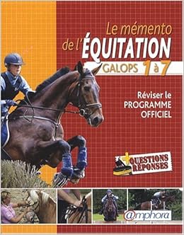 Le Memento De L Equitation Galops 1 A 7 Sports Equestres Ancelet Catherine 9782851807663 Amazon Com Books Le Memento De L Equitation Galops 1 A 7 Sports Equestres Ancelet Catherine 9782851807663 Amazon Com Books