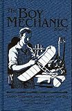 The Boy Mechanic; Book 2: 1,000 Things For a Boy To Do