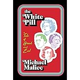 The White Pill: A Tale of Good and Evil