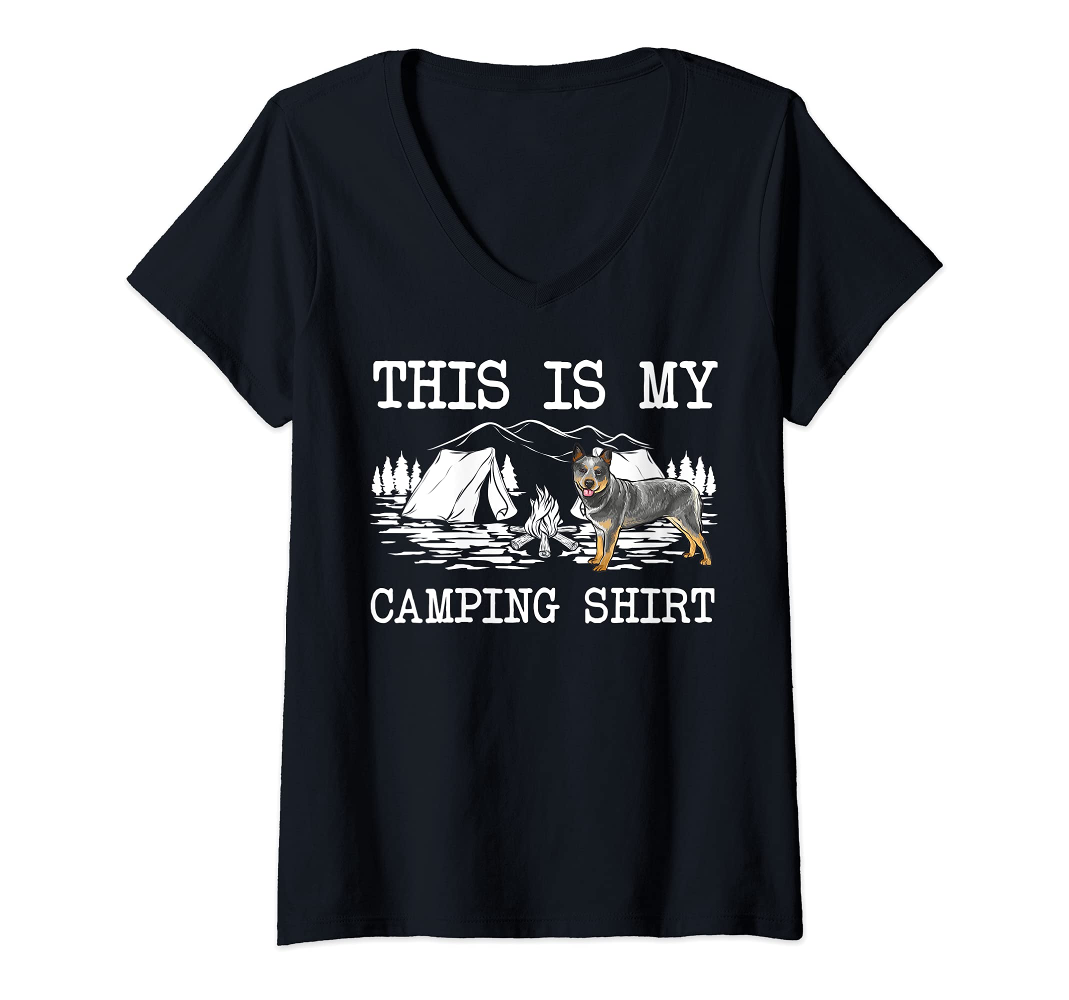 Womens Campfire Australian Cattle Dog Dog This Is My Camping V-Neck T-Shirt