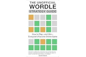 The Unofficial Wordle Strategy Guide: How to Play—and Win—Everyone's Favorite Online Game