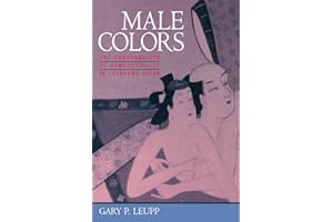 Male Colors: The Construction of Homosexuality in Tokugawa Japan