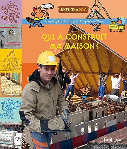 Qui a Construit Ma Maison ? (Tb.Exploradoc) (French Edition) by Anne-Sophie Baumann