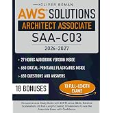 AWS Solutions Architect Associate SAA-C03: Comprehensive Study Guide with 650 Practice Q&amp;As, Detailed Explanations (10 Full-Length Exams), Breakdowns to Ace the Associate Exam with Confidence