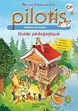Méthode de lecture CP Pilotis : Guide pédagogique (1Cédérom) by