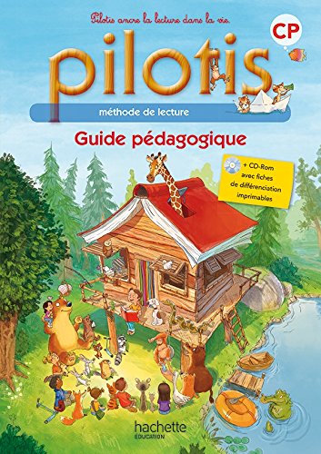 Méthode de lecture CP Pilotis : Guide pédagogique (1Cédérom) by Delphine Tendron, Géraldine Le Gaouyat-Le Sage