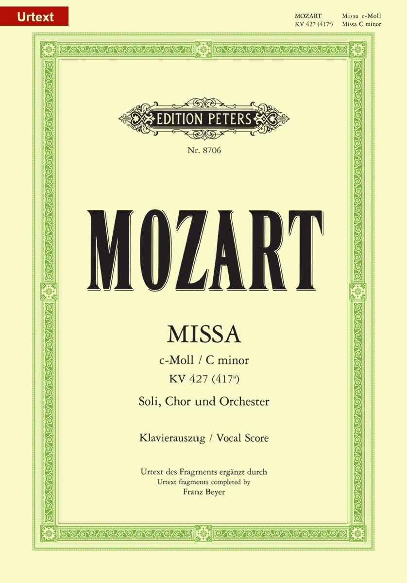 Mozart: Mass in C minor K427 (Vocal Score) (EP8706): For Sstb Soli, Choir and Orchestra (Edition Peters)