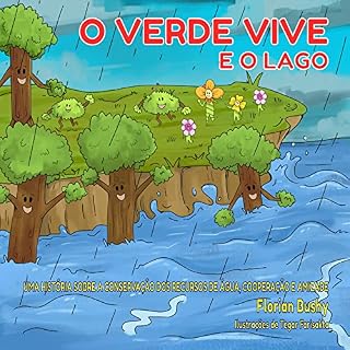 Livro O Verde Vive e o lago: Uma história sobre a conservação dos recursos de água, colaboração e amizade