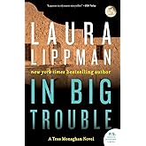 In Big Trouble: A Tess Monaghan Novel (Tess Monaghan Novel, 4)