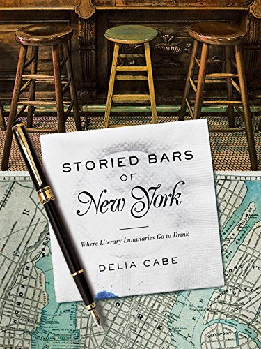 Download Storied Bars of New York: Where Literary Luminaries Go to Drink Download Storied Bars of New York: Where Literary Luminaries Go to Drink