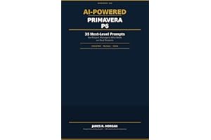 AI-Powered Primavera P6: 5 Next-Level Prompts for Project Managers Who Work on Real Projects