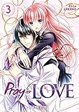 Pray for Love T03 (SOL.SHOJO) (French Edition) by