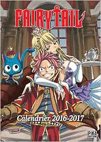 Calendrier Fairy Tail 2023 Calendrier Fairy Tail 2016-2017 (Fairy Tail (Calendrier 2016-2017))  Calendar – June 8, 2016
