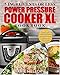 Power Pressure Cooker XL Cookbook: 5 Ingredients Or Less – Easy and Delicious Electric Pressure Cooker Recipes For The Whole Family (Power Pressure Cooker XL Recipes)