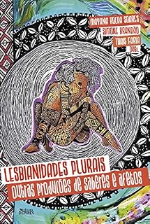 Livro Lesbianidades plurais: outras produções de saberes e afetos