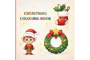 Christmas Coloring Book: A Cozy Winter Activity Book Filled with Joyful Designs