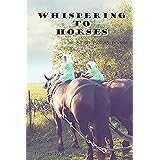 Whispering to Horses: An Amish Horses Novella