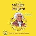 Joseph Bologne Le Chevalier de Saint-George: The first black classical composer a.k.a. the black Mozart (a black history book