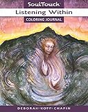 LISTENING WITHIN: Soul Touch Coloring Journal by 