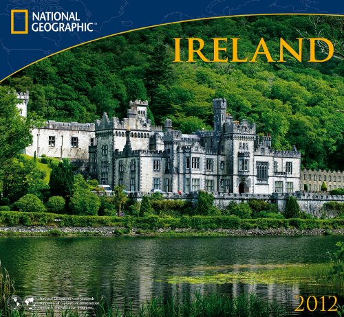 2012 Ireland - National Geographic Wall calendar by Zebra Publishing Corp.