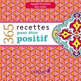 365 recettes pour etre positif by