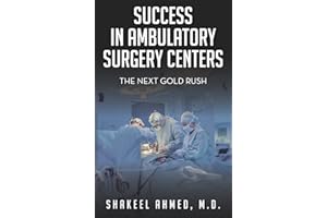 Success in Ambulatory Surgery Centers: The next gold rush