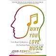 Why You Love Music: From Mozart to Metallica--The Emotional Power of Beautiful Sounds