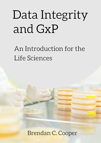 Download Data Integrity and GxP: An Introduction for the Life Sciences  (English Edition) PDF